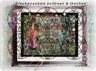 Glaubenssätze auflösen und löschen